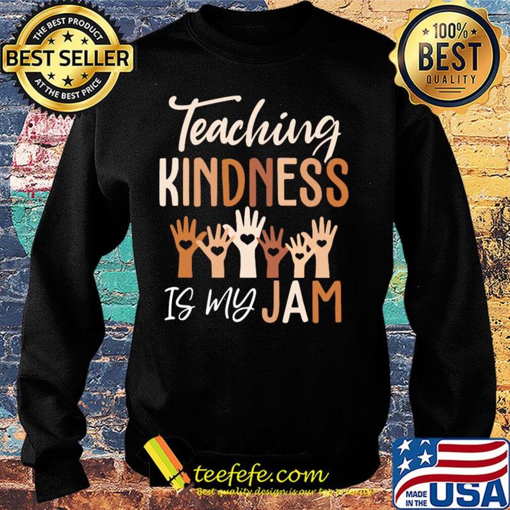 Teaching kindness is my jam heart s Sweater Teaching kindness is my jam heart s Sweater