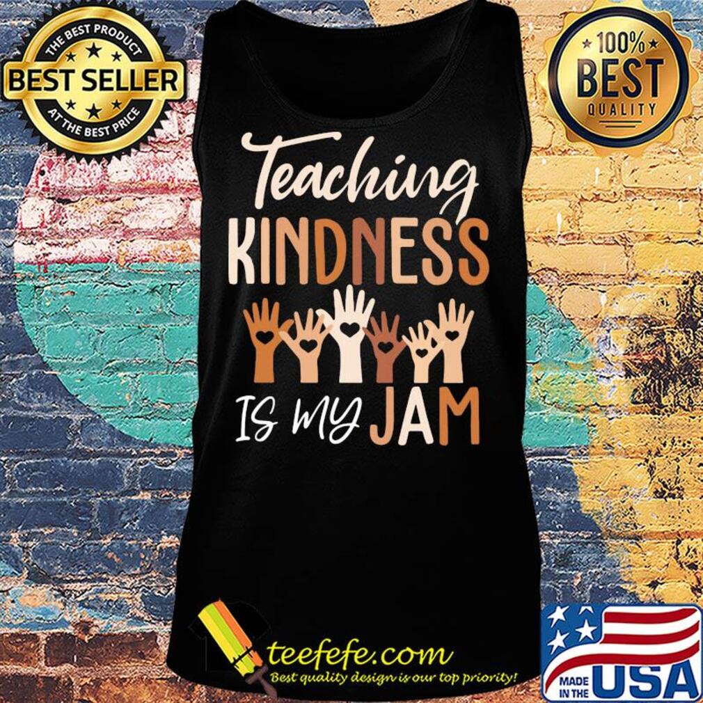 Teaching kindness is my jam heart s Tank top Teaching kindness is my jam heart s Tank top