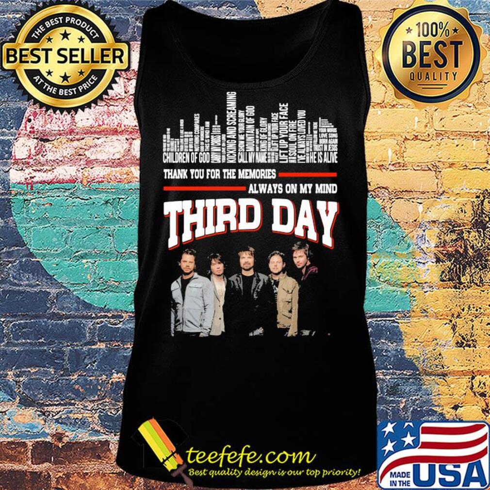 Thank you for the memories always on my mind third day s Tank top Thank you for the memories always on my mind third day s Tank top