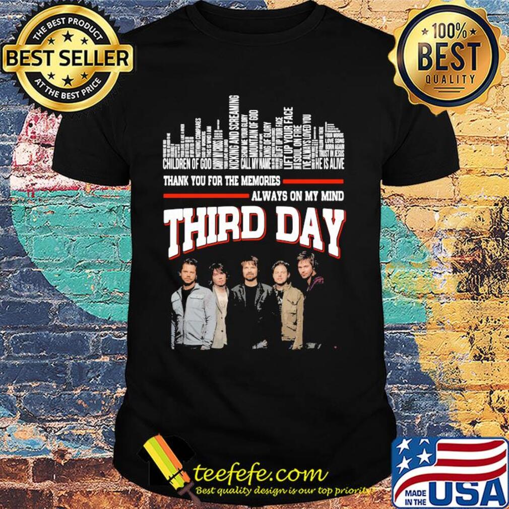 Thank you for the memories always on my mind third day shirt