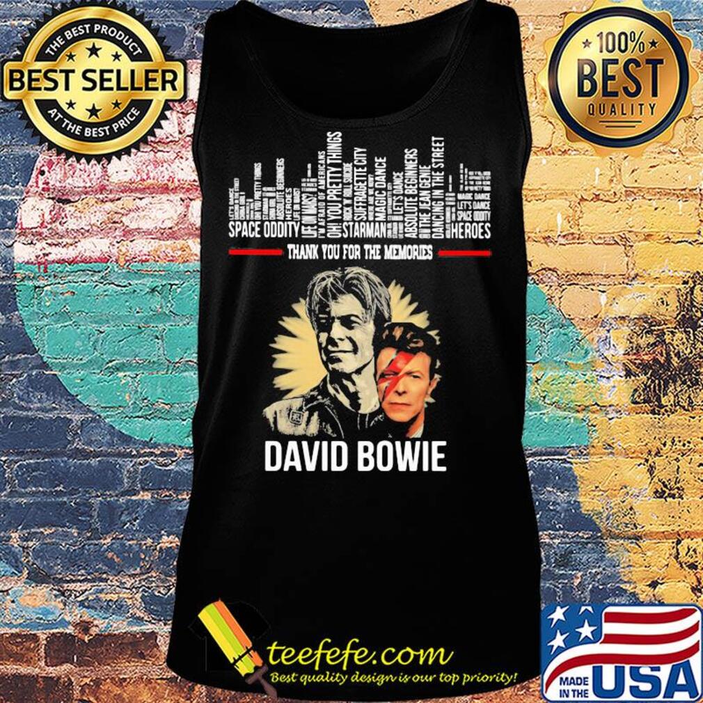 Thank you for the memories david bowie s Tank top Thank you for the memories david bowie s Tank top
