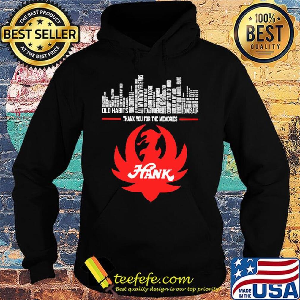 Thank you for the memories hank s Hoodie Thank you for the memories hank s Hoodie