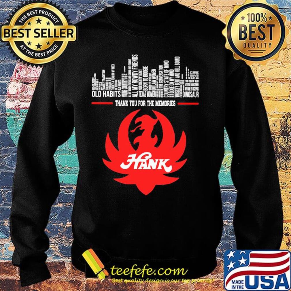 Thank you for the memories hank s Sweater Thank you for the memories hank s Sweater