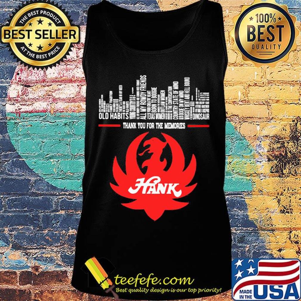 Thank you for the memories hank s Tank top Thank you for the memories hank s Tank top