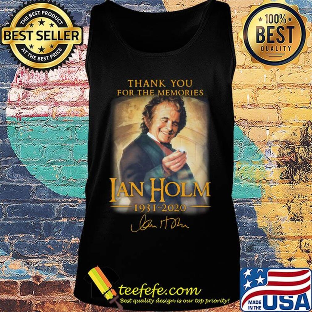 Thank you for the memories ian holm 1931 2020 signature s Tank top Thank you for the memories ian holm 1931 2020 signature s Tank top