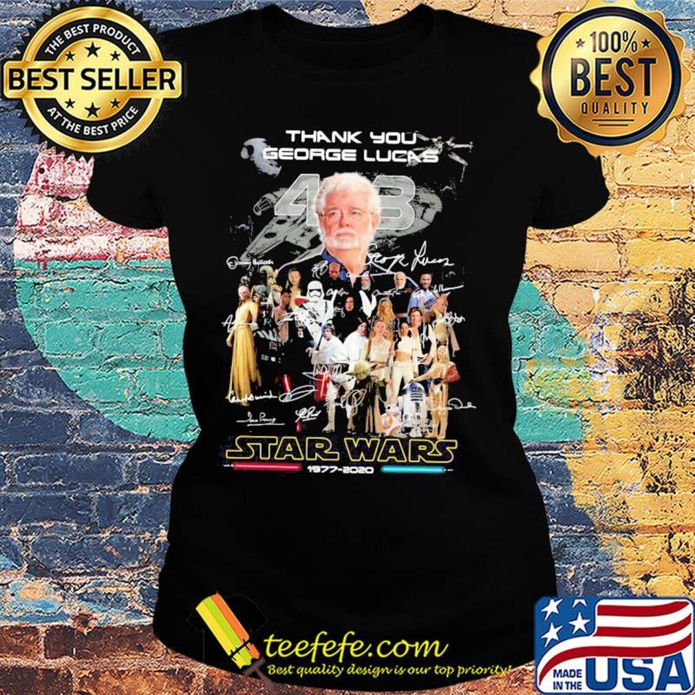 Thank you george lucas star wars 1977 2020 characters signatures s Ladies tee Thank you george lucas star wars 1977 2020 characters signatures s Ladies tee