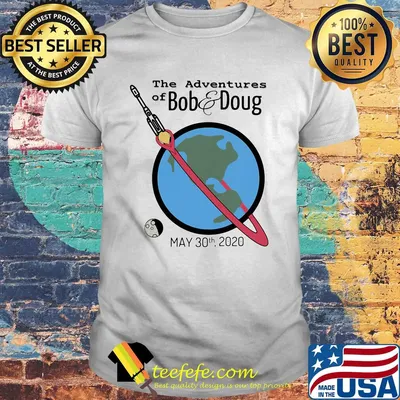 The adventures of bob doug may 30th 2020 shirt