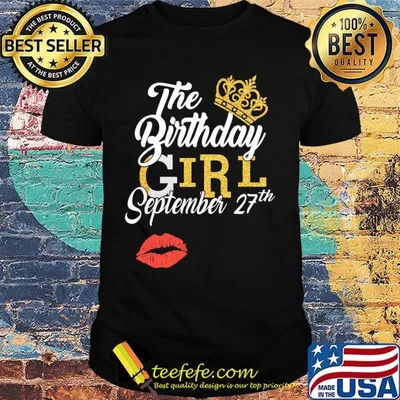 The Birthday Girl September 27th Shirt