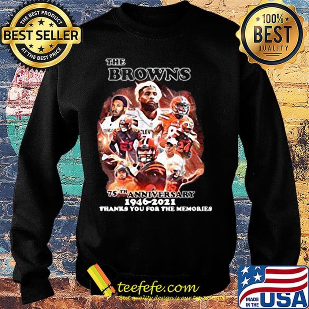 The browns 75th anniversary 1946 2021 thanks you for the memories s Sweater The browns 75th anniversary 1946 2021 thanks you for the memories s Sweater