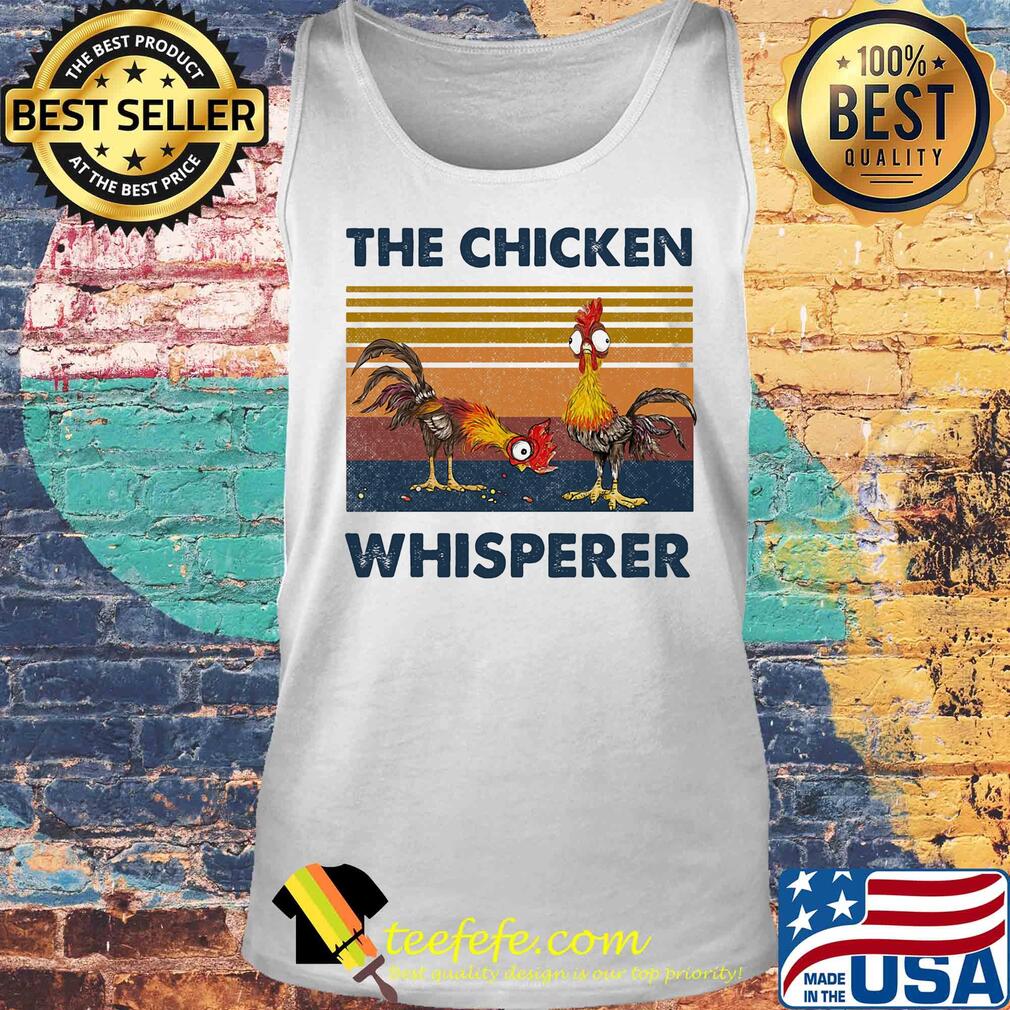 The chicken whisperer vintage retro s Tank top The chicken whisperer vintage retro s Tank top