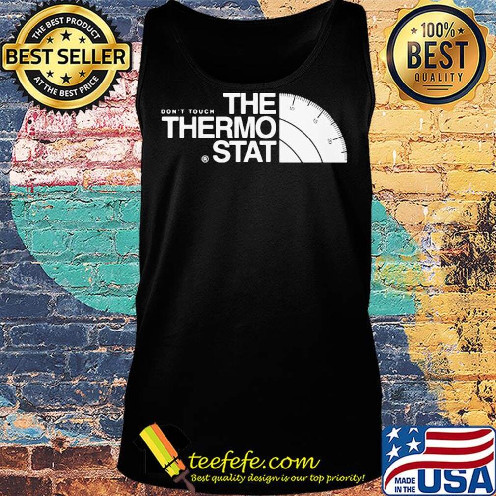 The don't touch thermostat s Tank top The don't touch thermostat s Tank top