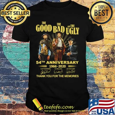 The good the bad and the ugly movie 54th anniversary 1966 2020 thank you for the memories signatures shirt