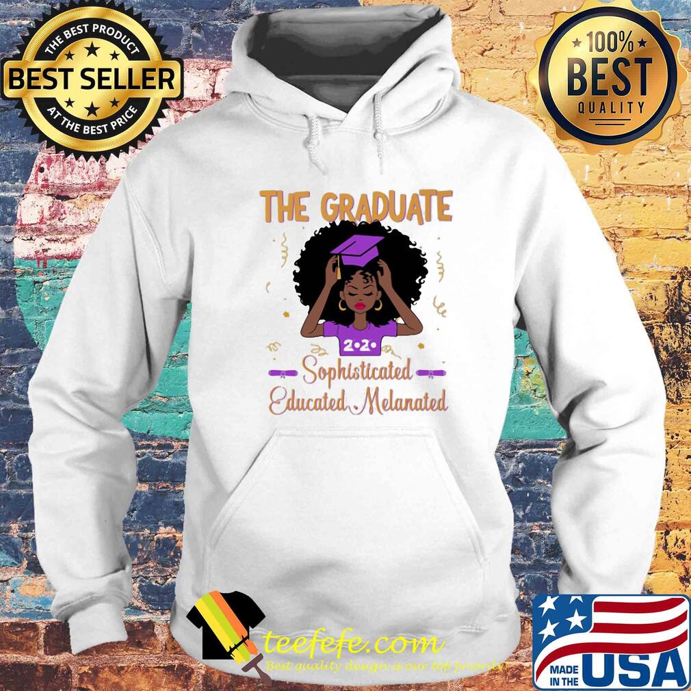 The graduate sophisticated education melanated 2020 s Hoodie The graduate sophisticated education melanated 2020 s Hoodie