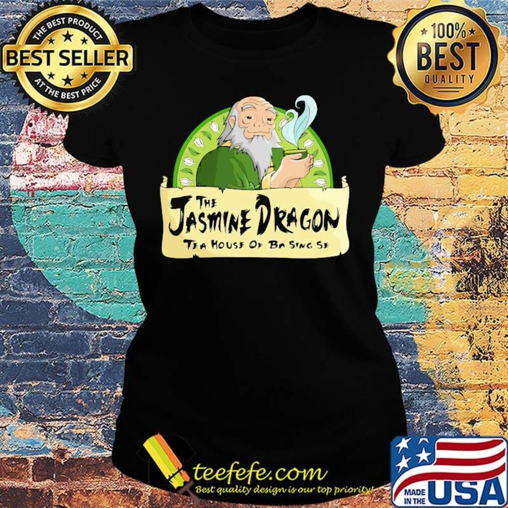 The jasmine dragon tea house of ba sing se s Ladies tee The jasmine dragon tea house of ba sing se s Ladies tee