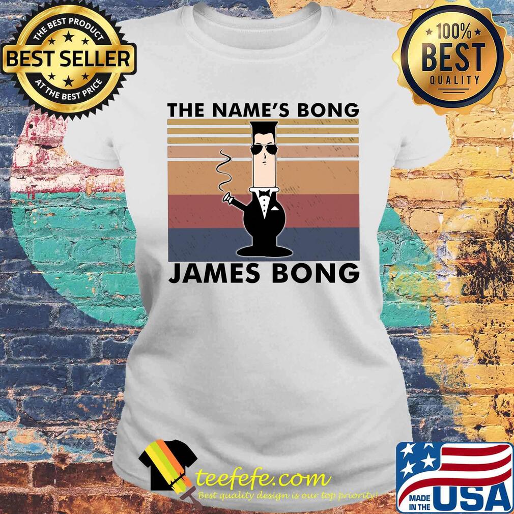 The name's bong james bong vintage retro s Laides tee The name's bong james bong vintage retro s Laides tee