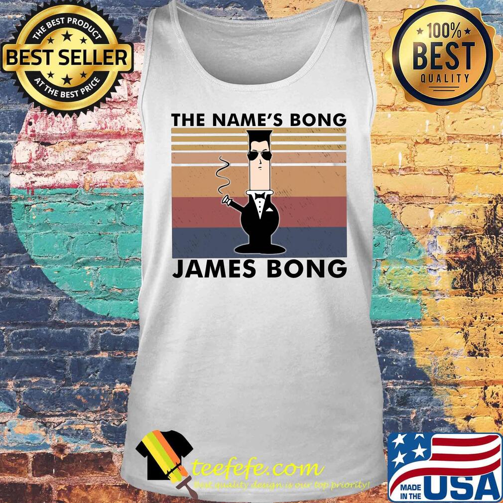 The name's bong james bong vintage retro s Tank top The name's bong james bong vintage retro s Tank top