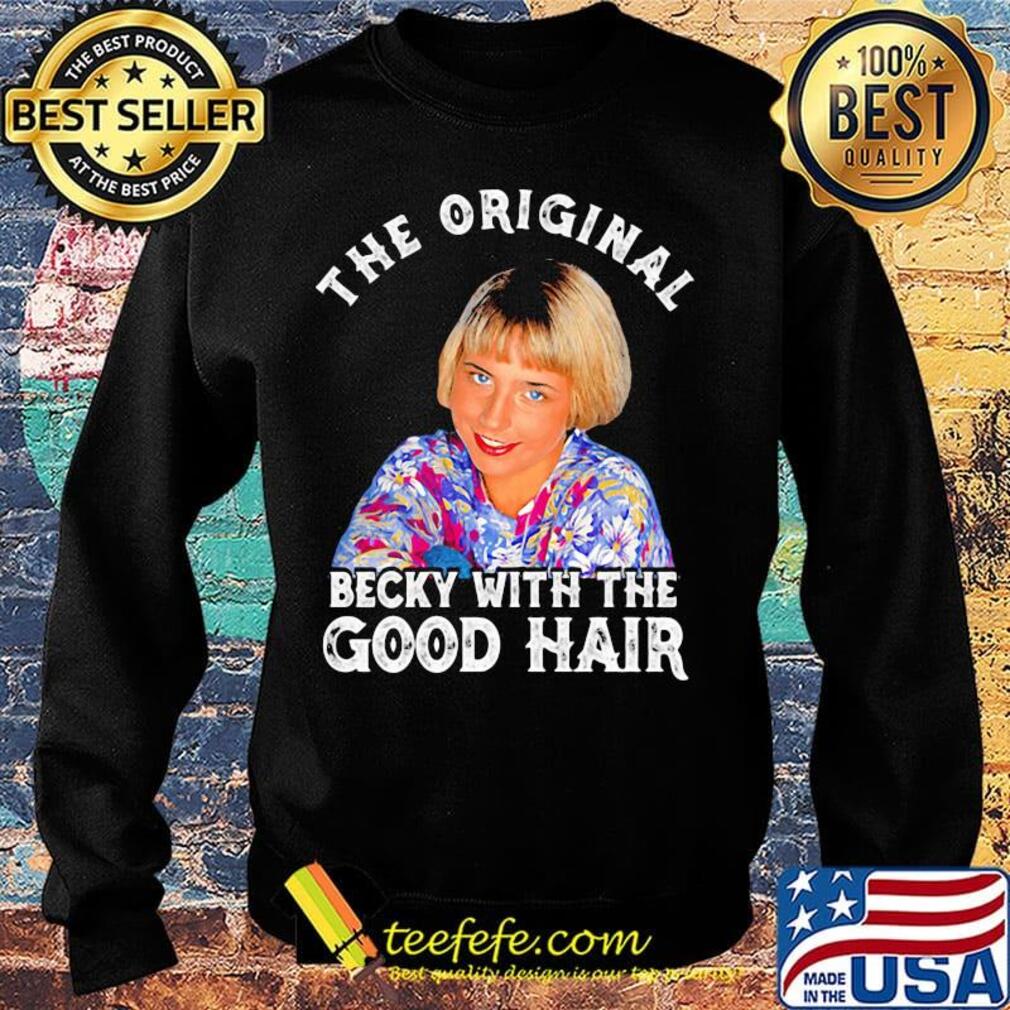 The original becky with the good hair s Sweater The original becky with the good hair s Sweater