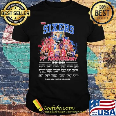 The philadelphia sixers 71st anniversary 1949 2020 thank you for the memories signatures shirt