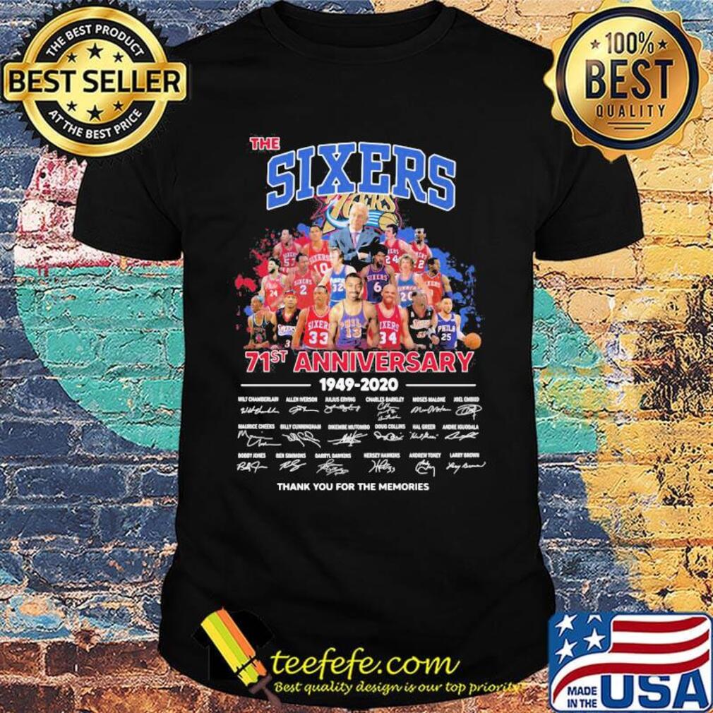 The philadelphia sixers 71st anniversary 1949 2020 thank you for the memories signatures shirt