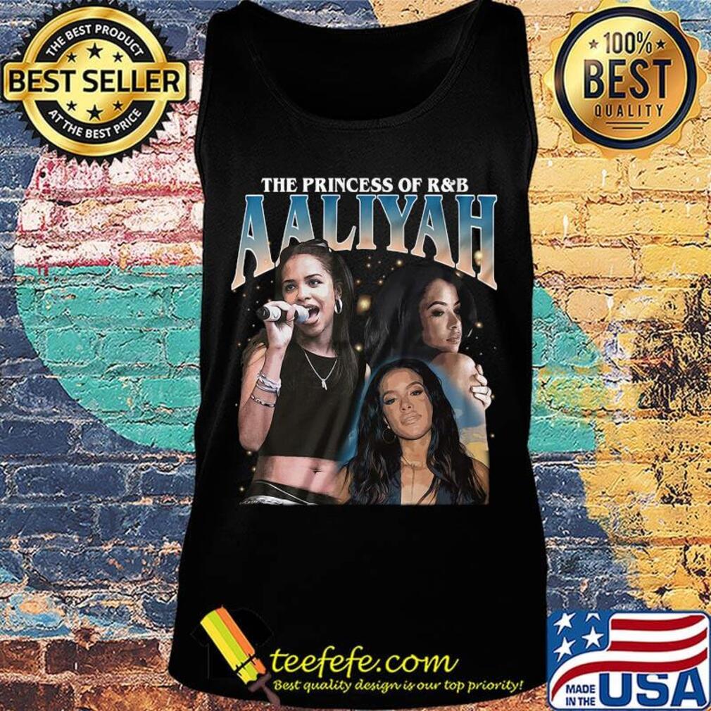 The princess of r&b aaliyah s Tank top The princess of r&b aaliyah s Tank top