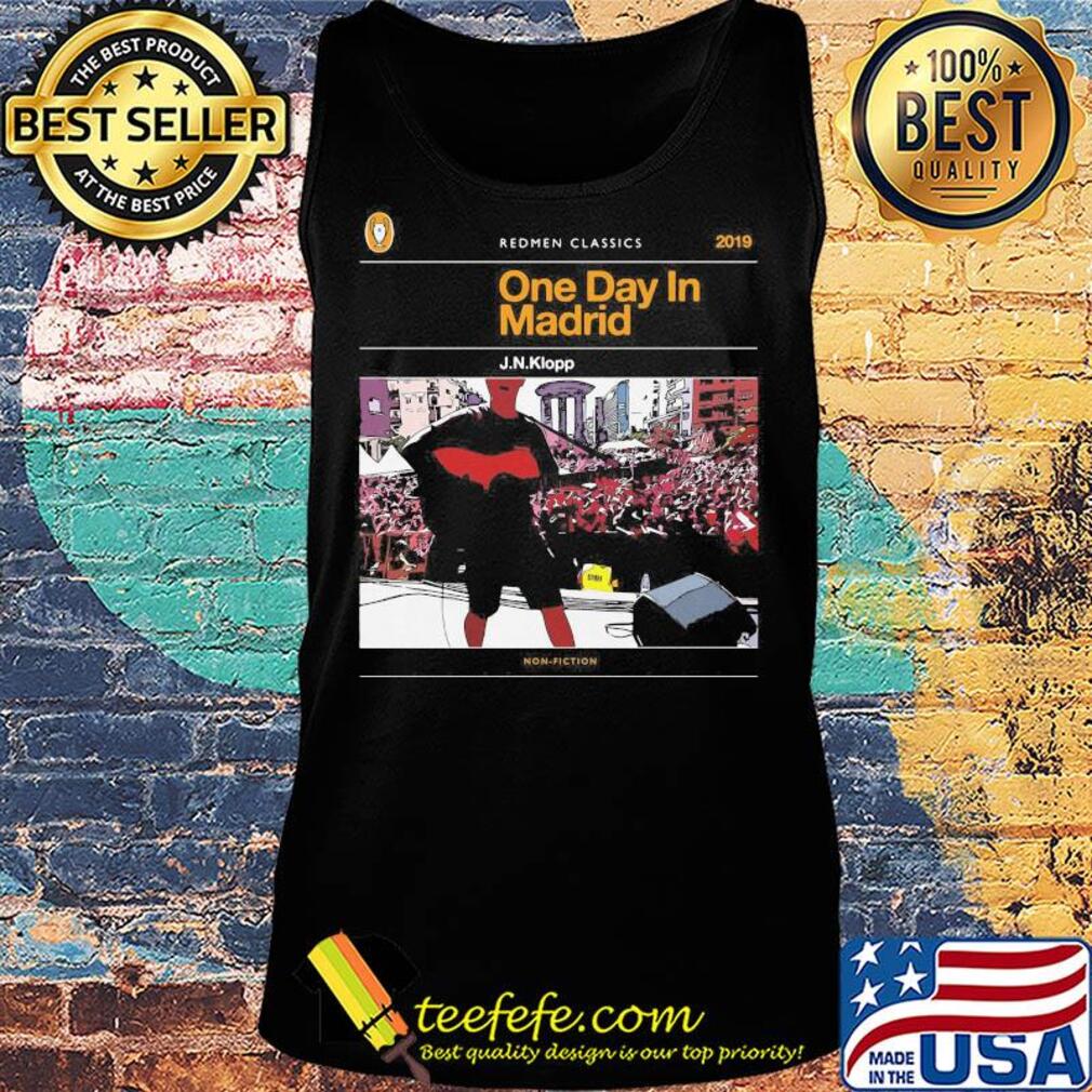 The redmen tv redmen classics 2019 one day in madrid j.n.klopp s Tank top The redmen tv redmen classics 2019 one day in madrid j.n.klopp s Tank top