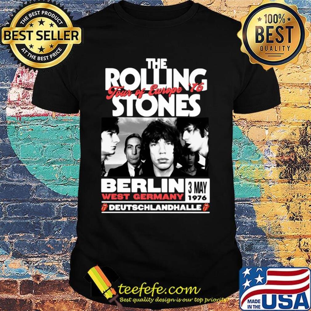 The rolling stones tour of europe 76 berlin west germany deutschlandhalle shirt