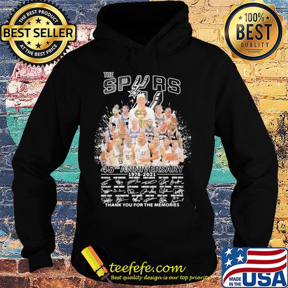The san antonio spurs 45th anniversary 1976 2021 thank you for the memories signatures s Hoodie The san antonio spurs 45th anniversary 1976 2021 thank you for the memories signatures s Hoodie