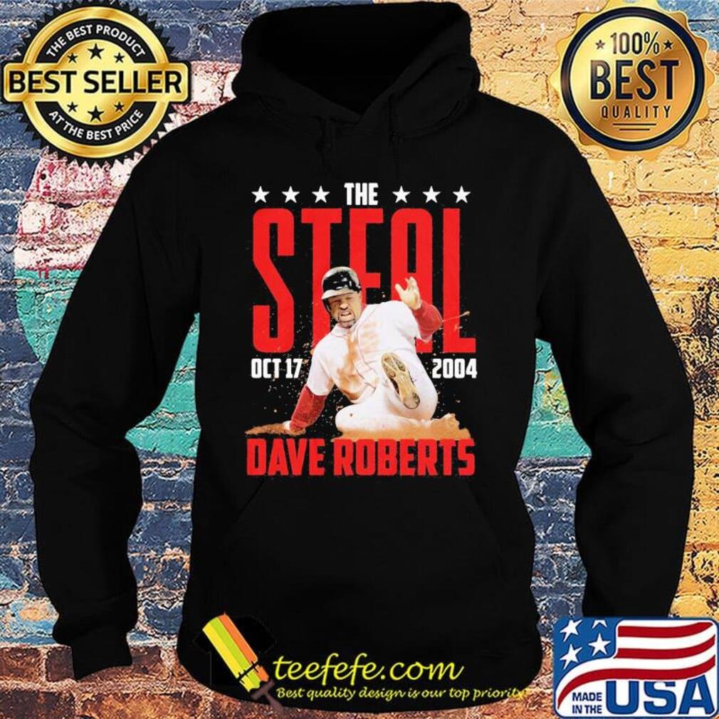 The steal october 17 2004 dave roberts baseball team s Hoodie The steal october 17 2004 dave roberts baseball team s Hoodie