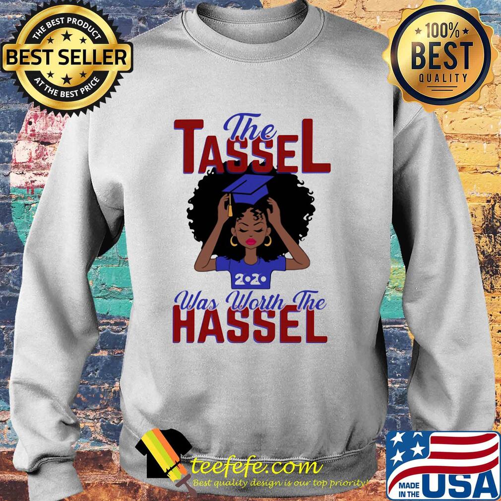 The tassel was worth the hassle 2020 s Sweater The tassel was worth the hassle 2020 s Sweater