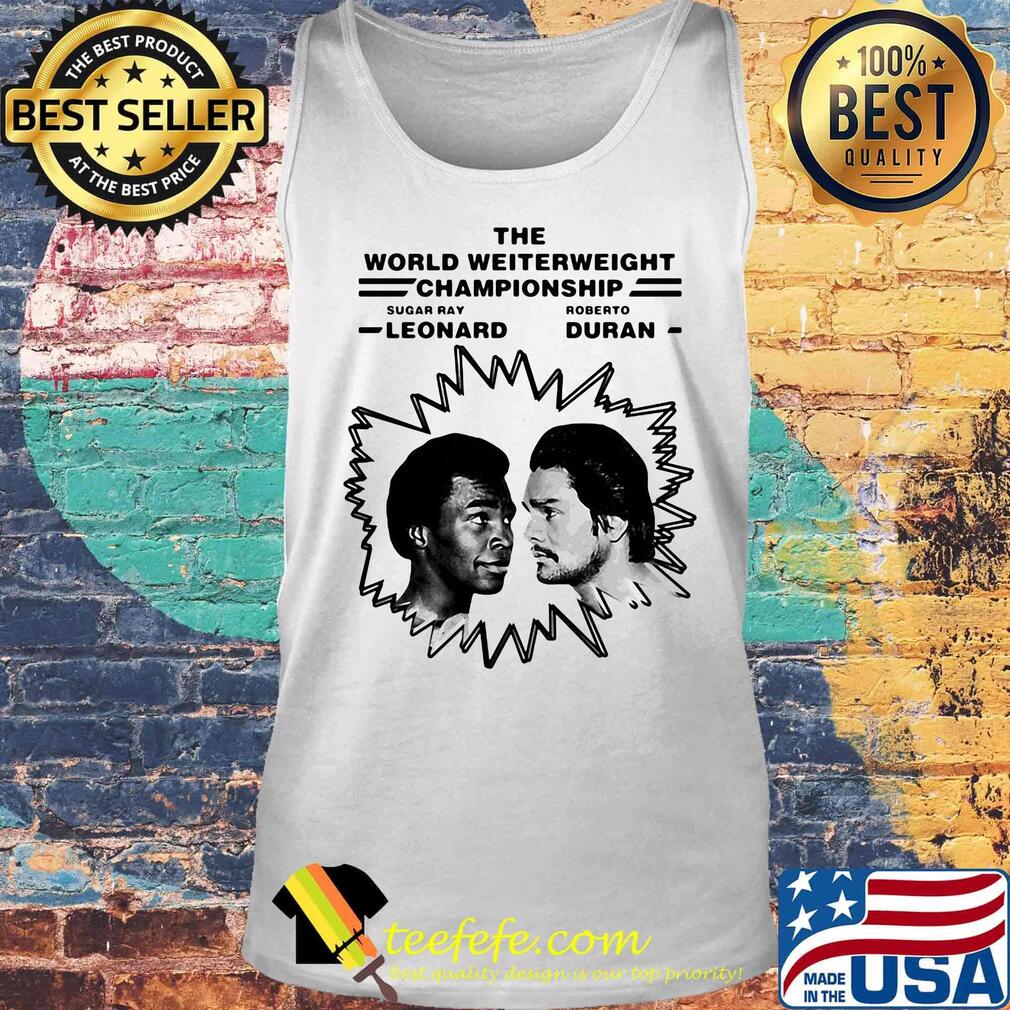 The world welterweight championship sugar ray leonard vs roberto duran s Tank top The world welterweight championship sugar ray leonard vs roberto duran s Tank top