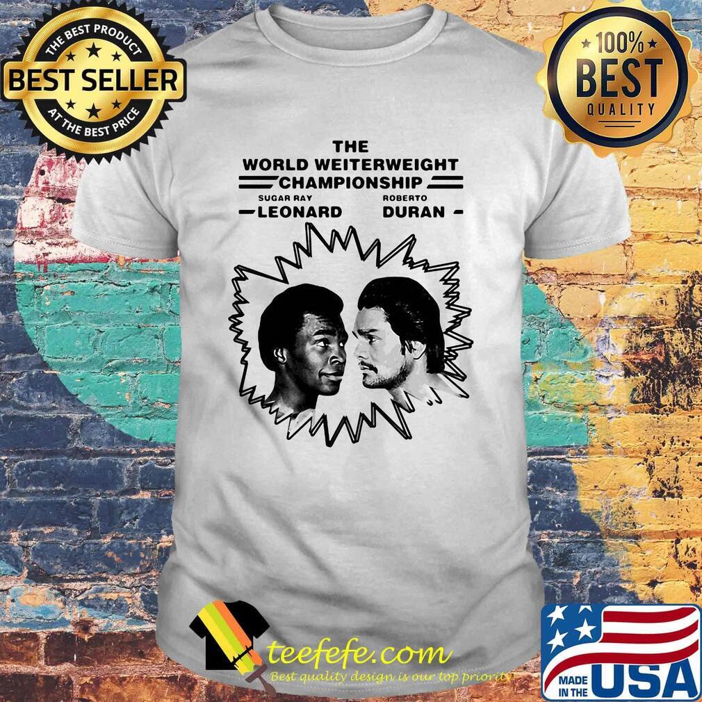 The world welterweight championship sugar ray leonard vs roberto duran shirt