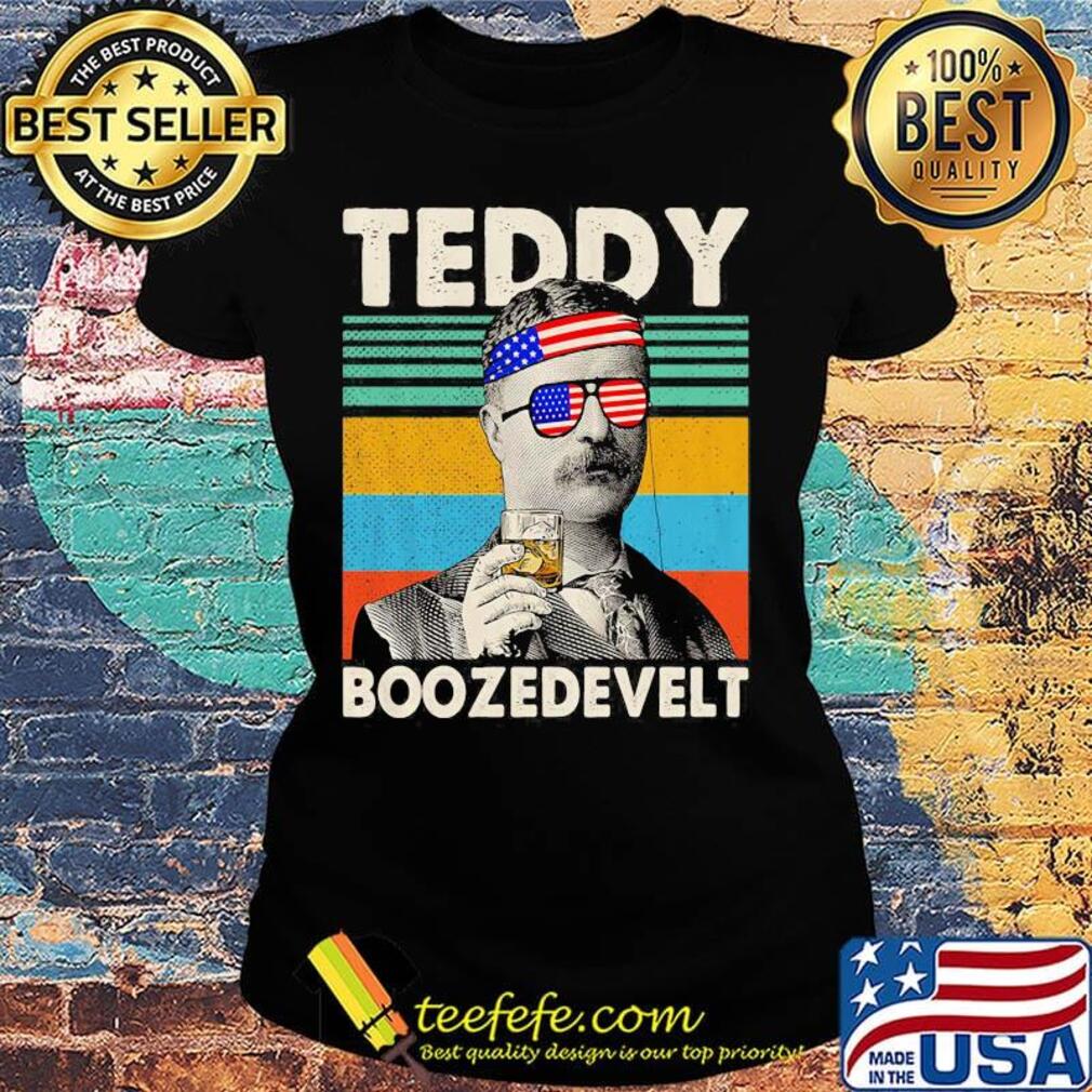Theodore roosevelt drink america 4th of july independence day s Ladies tee Theodore roosevelt drink america 4th of july independence day s Ladies tee
