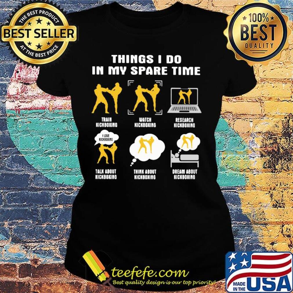 Things I Do In My Spare Time Shirt Ladies tee Things I Do In My Spare Time Shirt Ladies tee