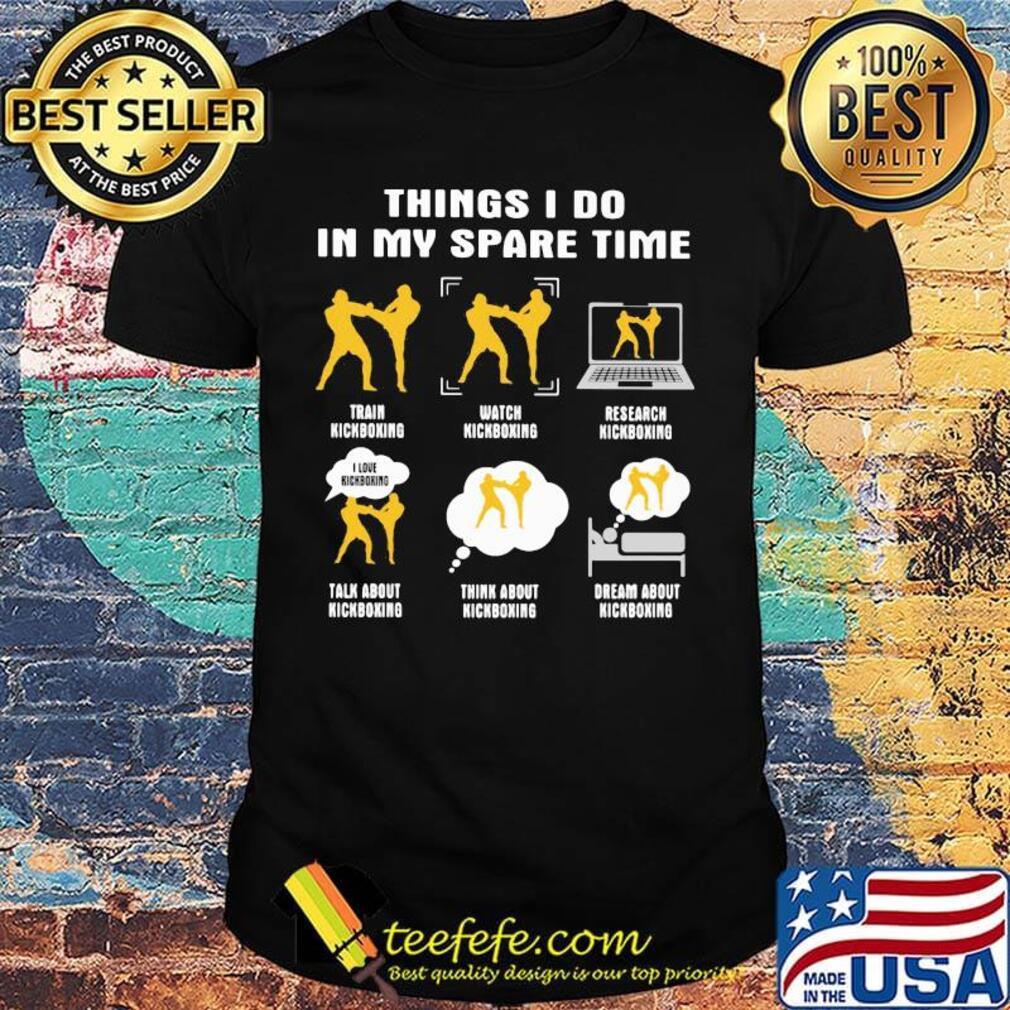 Things I Do In My Spare Time Shirt Things I Do In My Spare Time Shirt