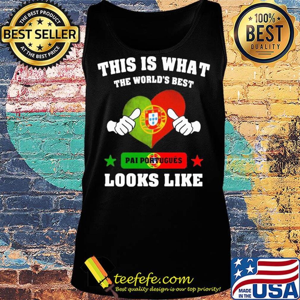 This is what the world's best pai portuguese looks like s Tank top This is what the world's best pai portuguese looks like s Tank top