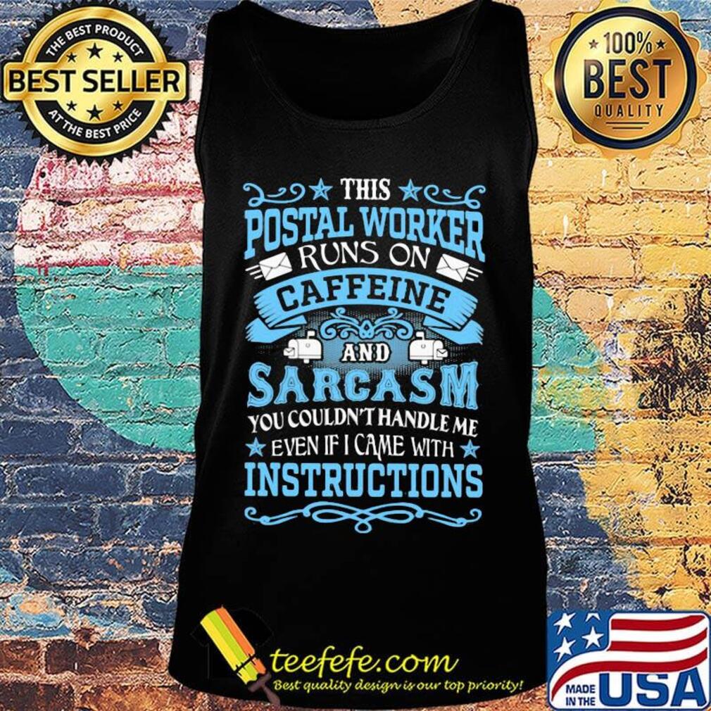 This postal worker runs on caffeine sarcasm instructions s Tank top This postal worker runs on caffeine sarcasm instructions s Tank top