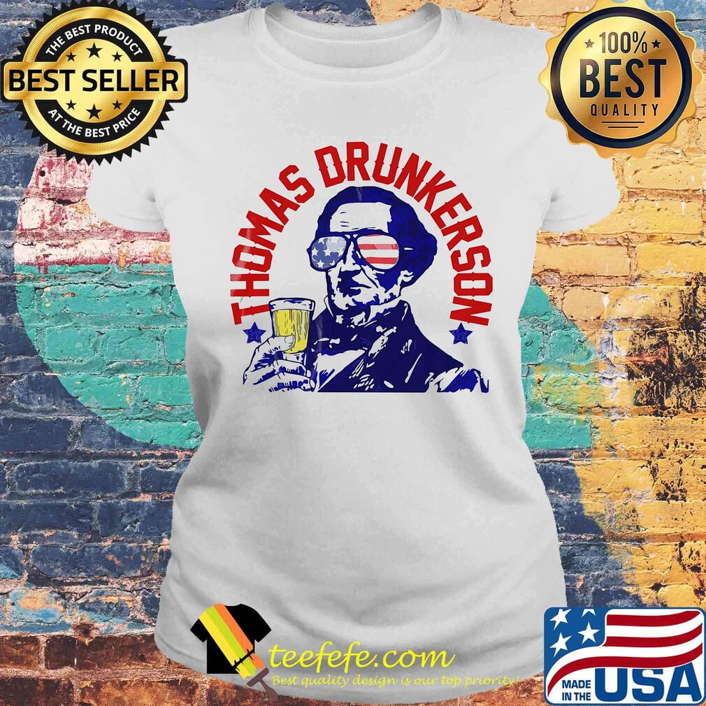 Thomas drunkerson drunk america 4th of july independence day s Laides tee Thomas drunkerson drunk america 4th of july independence day s Laides tee