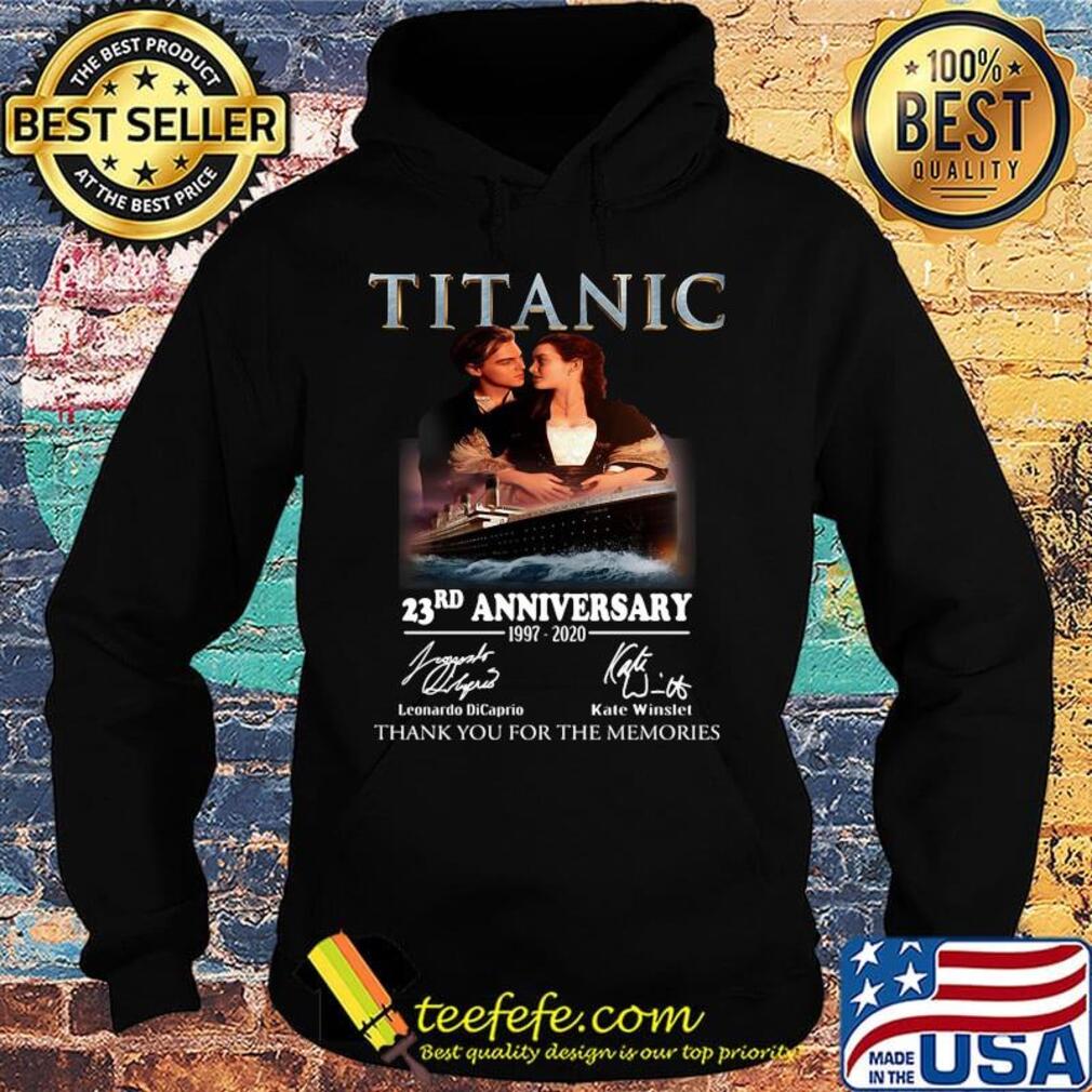 Titanic 23rd anniversary 1997 2020 thank you for the memories signatures s Hoodie Titanic 23rd anniversary 1997 2020 thank you for the memories signatures s Hoodie