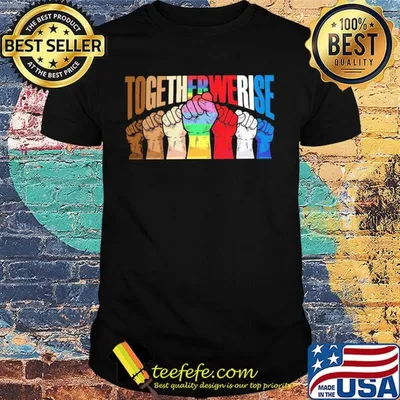 Together we rise lgbt black lives matter shirt