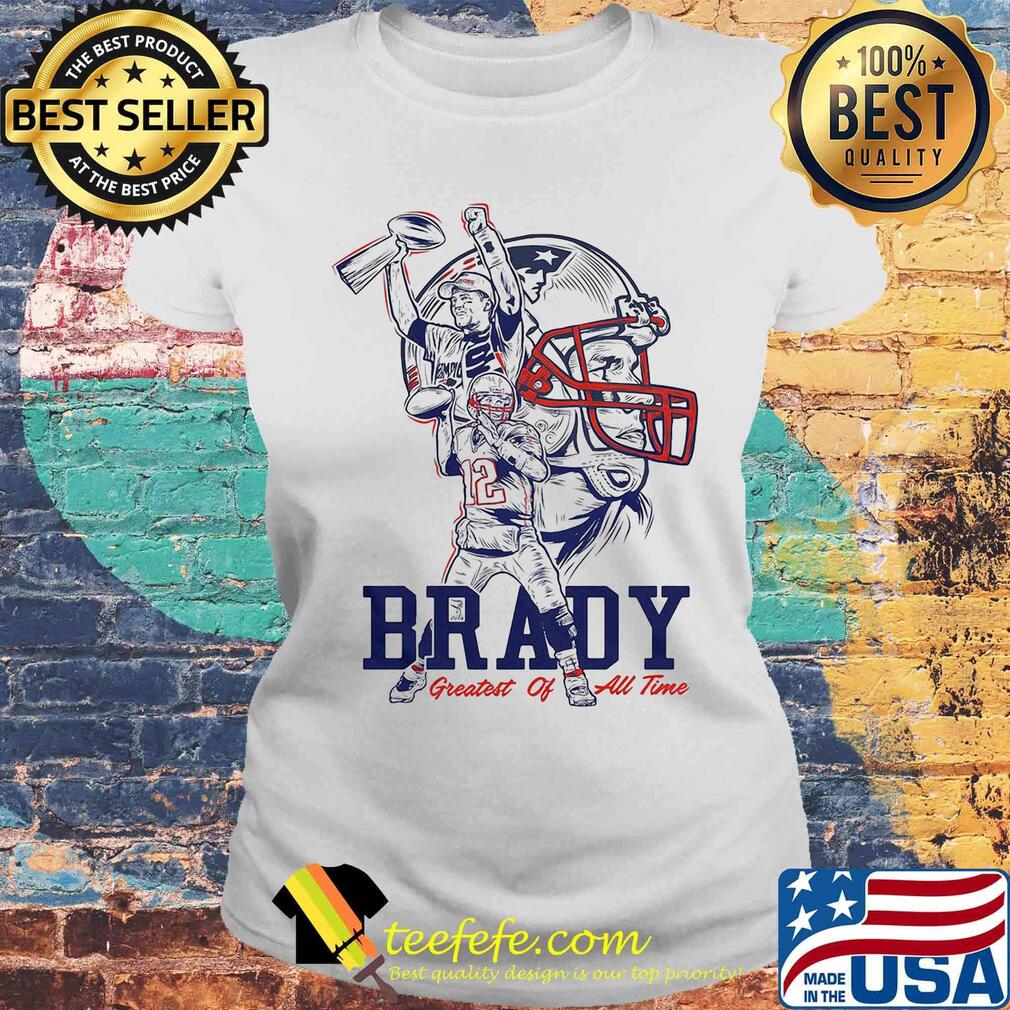 Tom brady new england patriots greatest of all time s Laides tee Tom brady new england patriots greatest of all time s Laides tee
