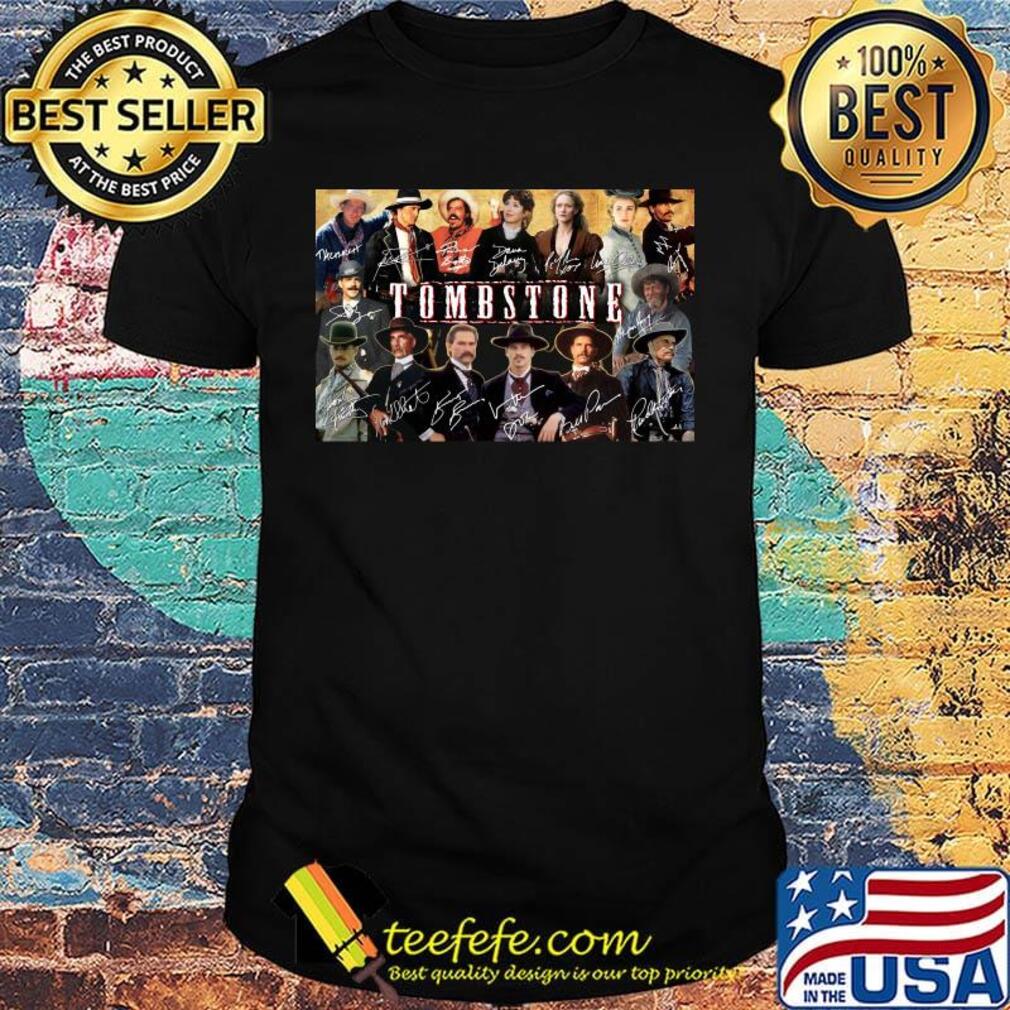 Tombstone movie characters signatures poster shirt Tombstone movie characters signatures poster shirt