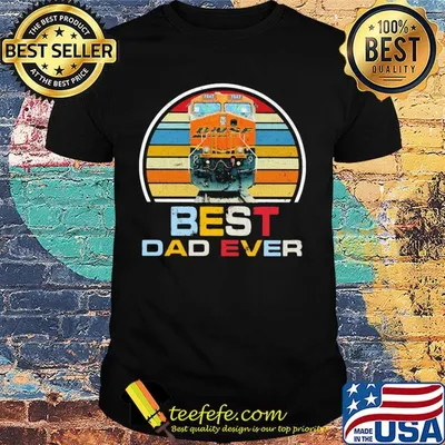 Train best dad ever vintage retro shirt