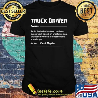 Truck Driver Definition see also Wizard Magician Aliceshirts Shirt