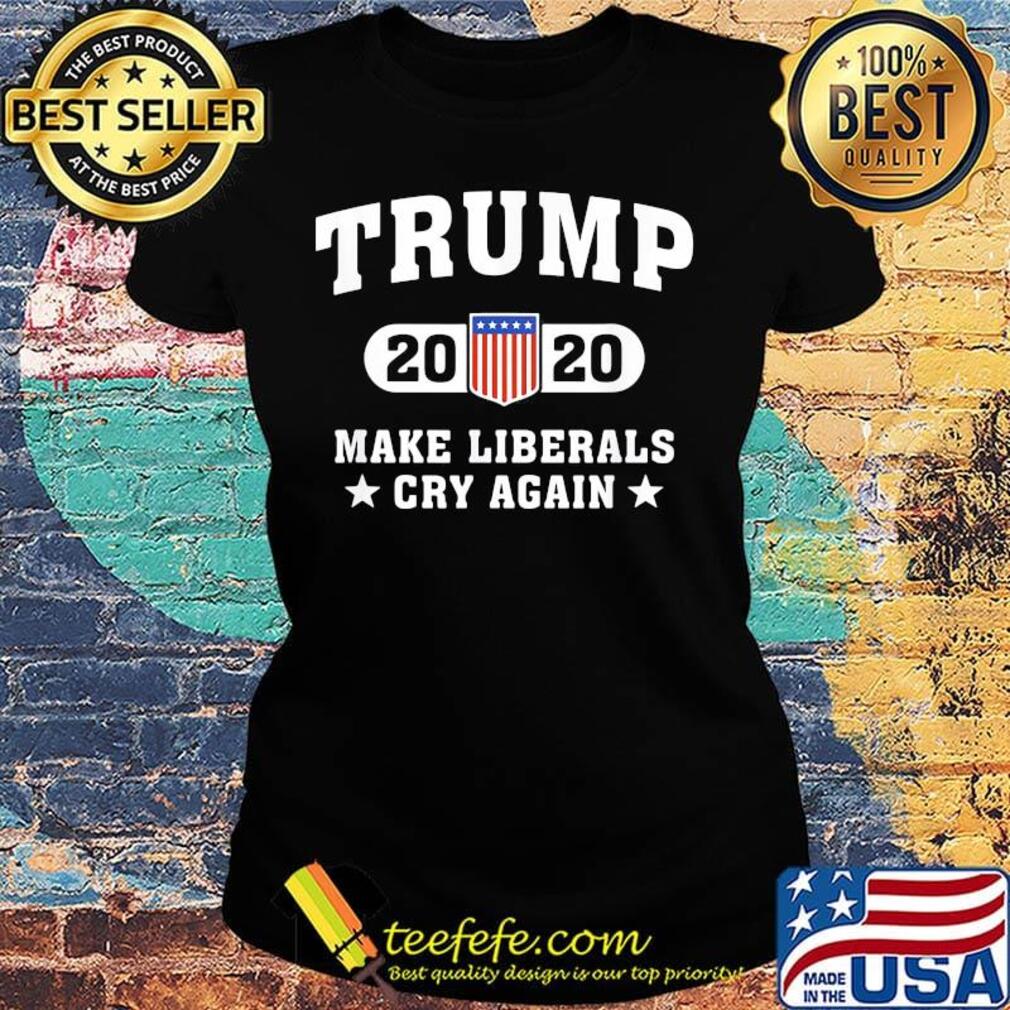 Trump 2020 make liberals cry again American flag veteran Independence day s Ladies tee Trump 2020 make liberals cry again American flag veteran Independence day s Ladies tee
