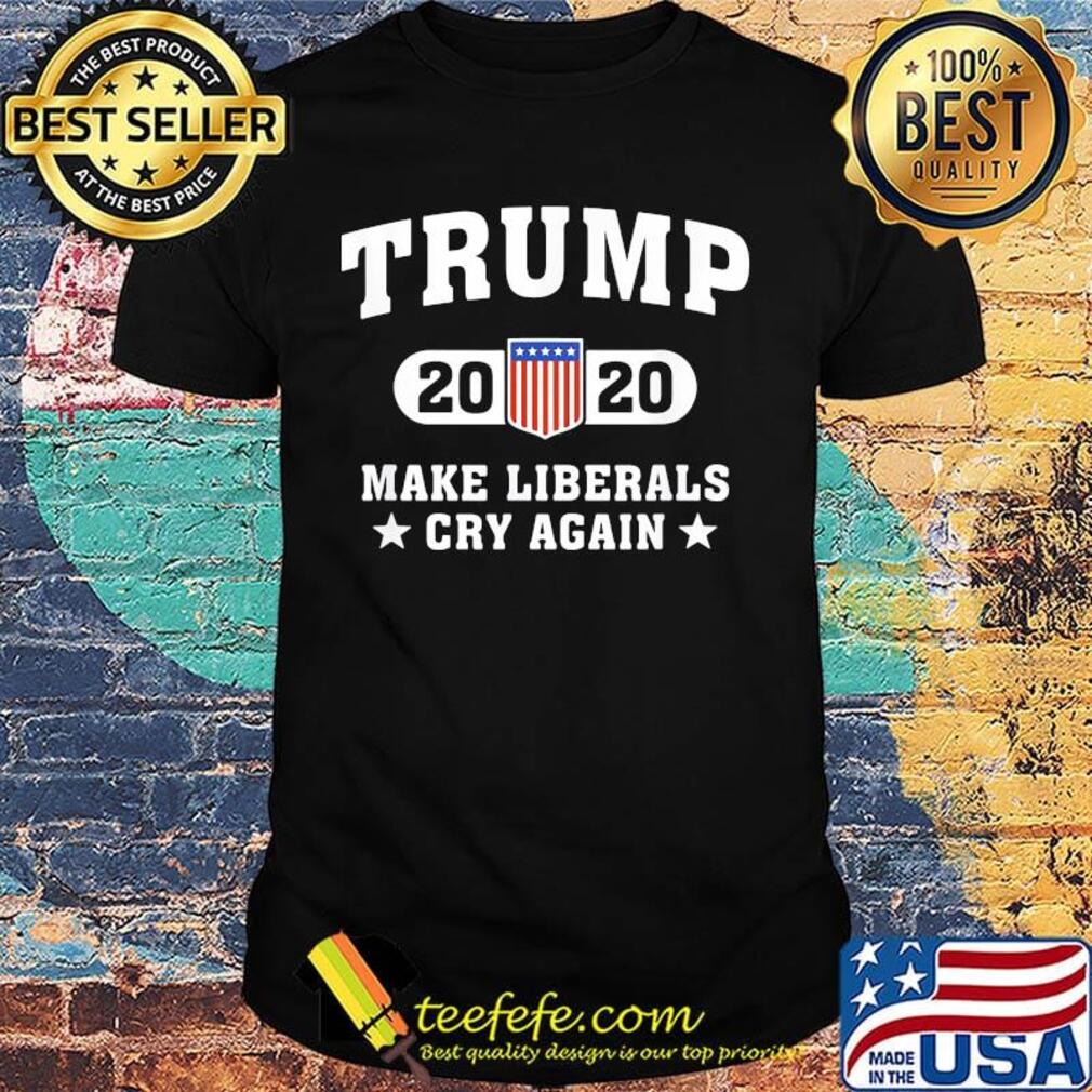 Trump 2020 make liberals cry again American flag veteran Independence day shirt Trump 2020 make liberals cry again American flag veteran Independence day shirt