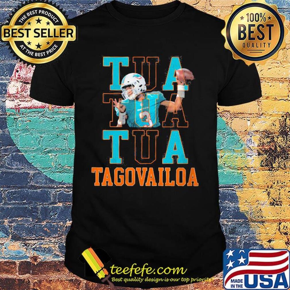 Tua tua tua tagovailoa miami dolphins football team shirt