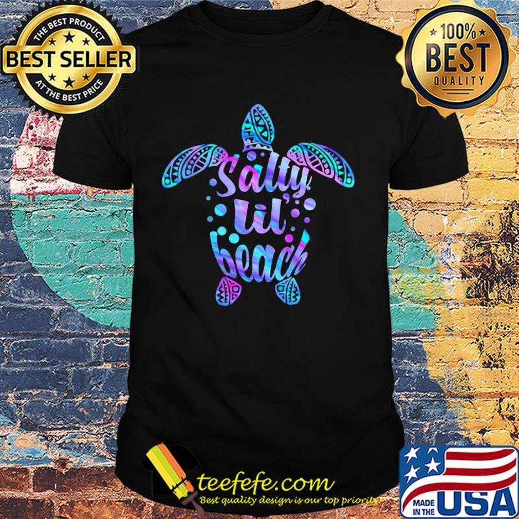 Turtle salty lil' beach shirt Turtle salty lil' beach shirt