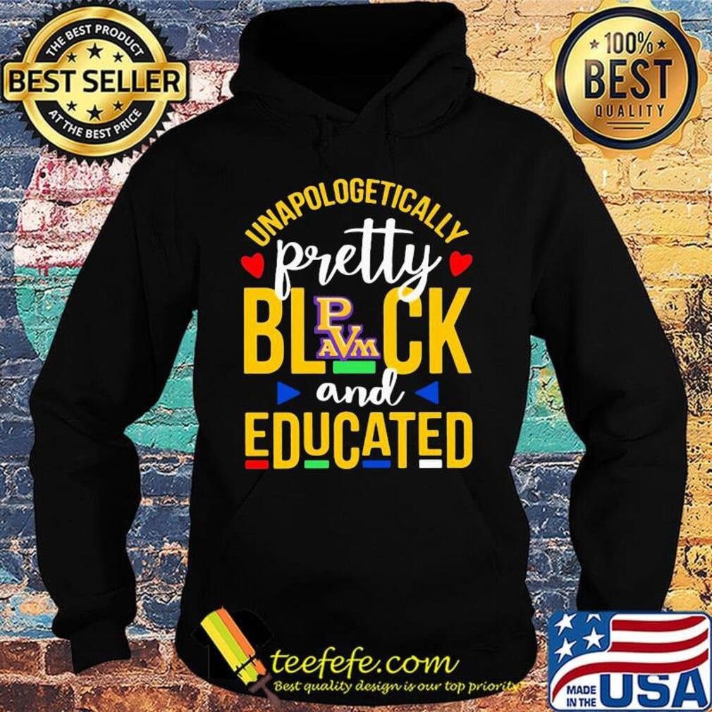 Unapologetically pretty black and educated prairie view a&m university styles 90's s Hoodie Unapologetically pretty black and educated prairie view a&m university styles 90's s Hoodie