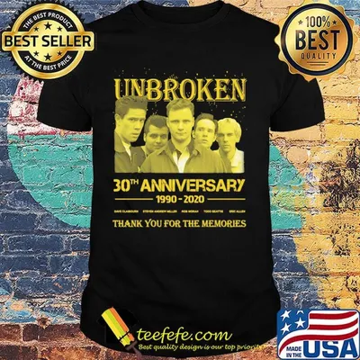 Unbroken 30th anniversary 1990 2020 thank you for the memories shirt