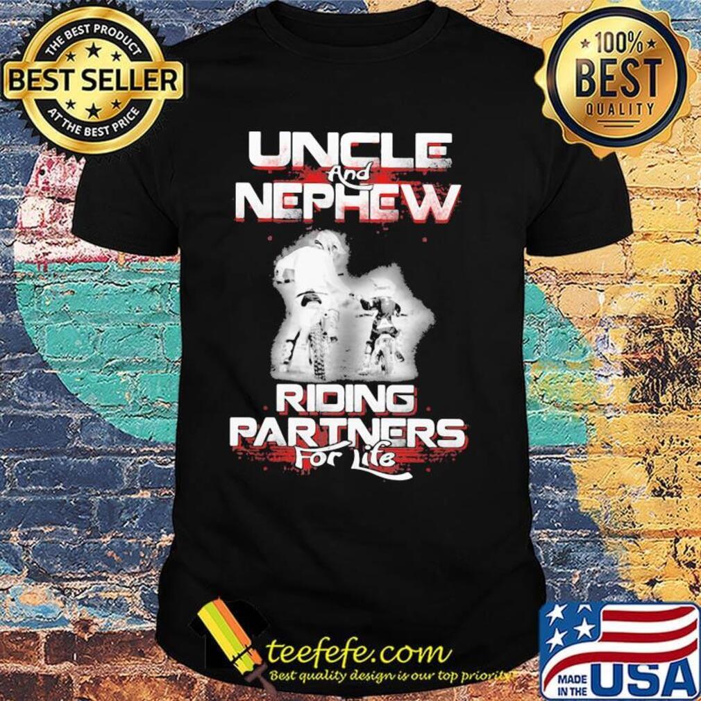 Uncle and nephew riding partners for life shirt